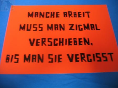 Manche Arbeit muss man... (Türschild)