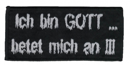 Ich bin Gott - betet mich an Aufnäher